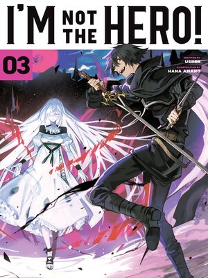 cover image of I'm Not the Hero!, Volume 3
